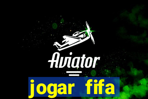 jogar fifa apostando dinheiro